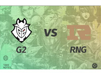 【2022MSI】对抗赛 G2 vs RNG
